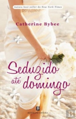 Seduzido Até Domingo (The Weekday Brides #6)