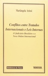 Conflitos entre tratados internacionais e leis internas (Biblioteca de Teses Renovar)
