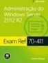 Exam Ref 70-411: Administração Do Windows Server 2012 R2