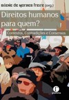 Direitos Humanos para quem?: Contextos, contradições e consensos