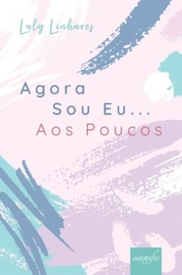 Agora sou eu... aos poucos