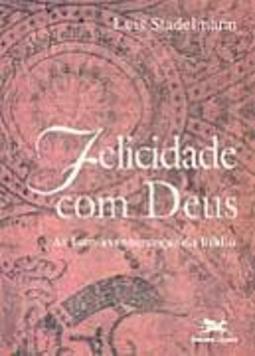 Felicidade com Deus: as Bem-Aventuranças da Bíblia