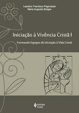 Iniciação à vivência cristã: formando equipes de iniciação à vivência cristã