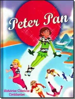 Historias Classicas Cintilantes - Peter Pan