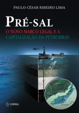 Pré-sal: o novo marco legal e a capitalização da Petrobras