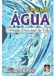 Cura Pela Água: o Fluido Universal da Vida