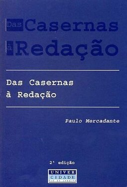 Das Casernas à Redação: a Era de Turbulências