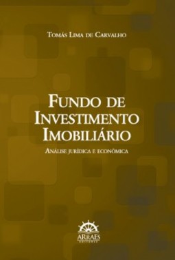 Fundo de investimento imobiliário: análise jurídica e econômica