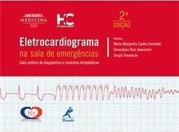 Eletrocardiograma na sala de emergências: Guia prático de diagnóstico e condutas terapêuticas
