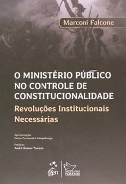 O Ministério Público no controle de constitucionalidade: Revoluções institucionais necessárias