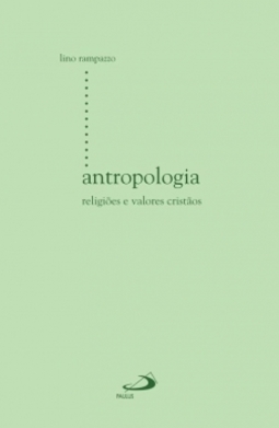 Antropologia: religiões e valores cristãos