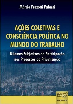 Ações Coletivas e Consciência Política no Mundo do Trabalho