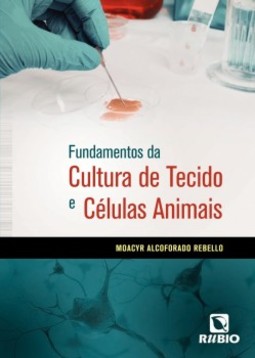 Fundamentos da cultura de tecido e células animais