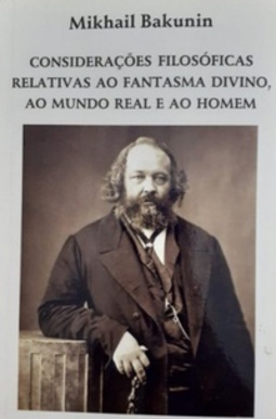 Considerações Filosóficas relativas ao fantasma divino, ao mundo real e ao homem