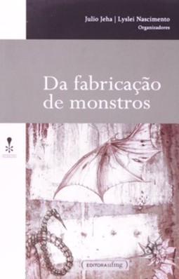 Da fabricação de monstros