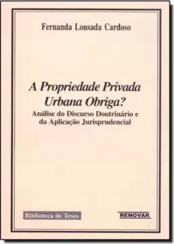 Propriedade Privada Urbana Obriga? A