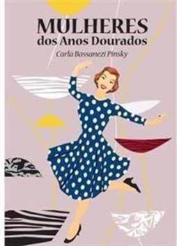 Mulheres dos Anos Dourados