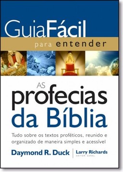 Guia fácil para entender as profecias da Bíblia