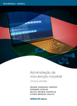 Administração da manutenção industrial: técnicas aplicadas