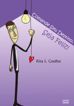 Comande seu destino, seja feliz!
