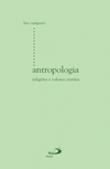 Antropologia: religiões e valores cristãos