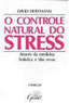 Controle Natural do Stress: Através da Medicina Holística e das Ervas