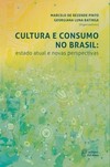 Cultura e consumo no Brasil: estado atual e novas perspectivas