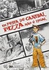 Em Festa de Canibal, Pizza Não É Legal