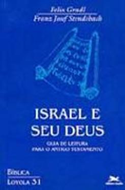 Israel e Seu Deus: Guia de Leitura para o Antigo Testamento