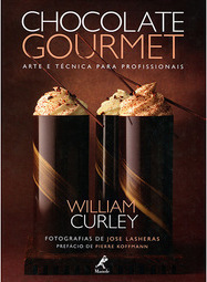 Chocolate gourmet: Arte e técnica para profissionais