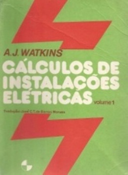 Cálculos de instalações elétricas, Vol. 1