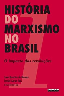 História do marxismo no Brasil: o impacto das revoluções