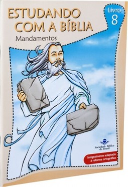 Estudando com a Bíblia - Livro 8 - Mandamentos