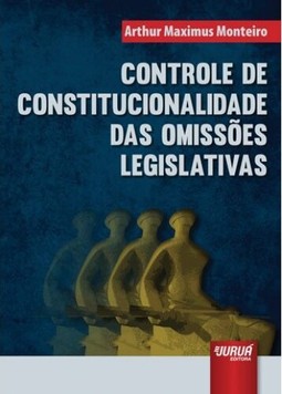 Controle de Constitucionalidade das Omissões Legislativas