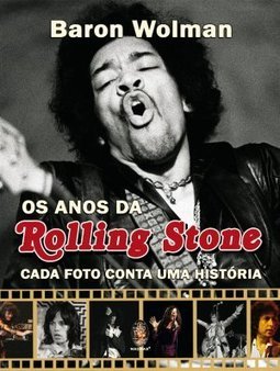 Os Anos Da Rolling Stone