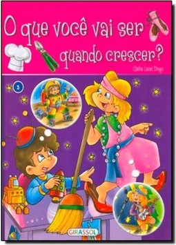 Que Voce Vai Ser Quando Crescer? - Livro 3, O