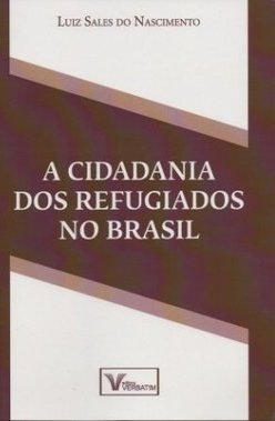 A CIDADANIA DOS REFUGIADOS NO BRASIL