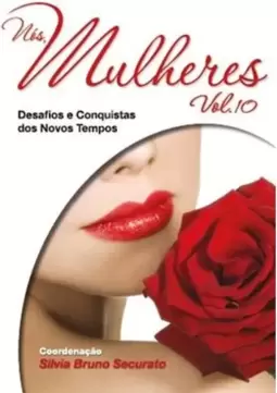 Nos Mulheres 10 - Desafios e Conquistas dos Novos Tempos