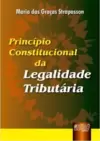 Princípio Constitucional da Legalidade Tributária