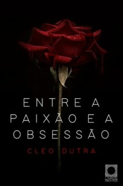 Entre a paixão e a obsessão