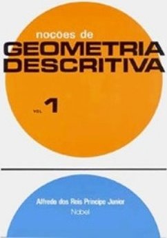 Noções de Geometria Descritiva - vol. 1