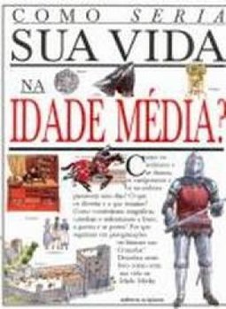 Como Seria Sua Vida na Idade Média? - 1 Grau