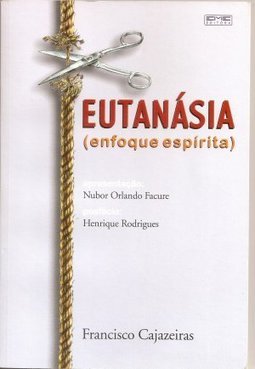 Eutanásia: Enfoque Espírita