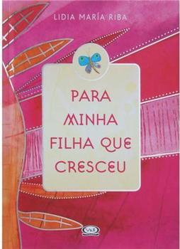 Para Minha Filha Que Cresceu