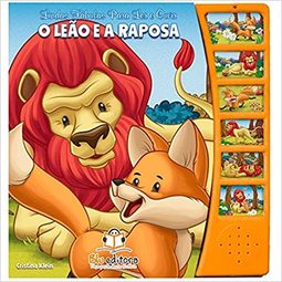 O leão e a raposa (Lindas fábulas para ler e ouvir)