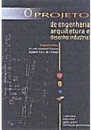 O Projeto de Engenharia, Arquitetura e Desenho Ambiental