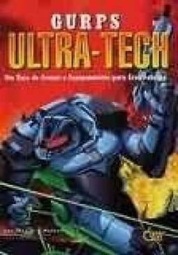 Gurps Ultra-Tech: Um Guia de Armas e Equip. para Eras Futuras - RPG