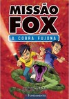 Missão Fox 01 - A Cobra Fujona