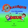 Kauêque e a palavra de Deus