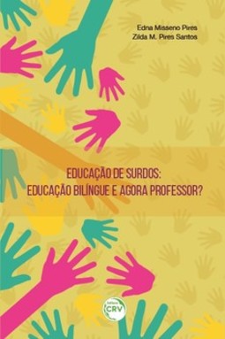 Educação de surdos: educação bilíngue e agora professor?